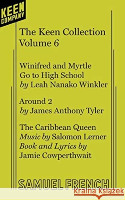The Keen Collection, Volume 6 Leah Nanak Jamie Cowperthwait James Anthony Tyler 9780573707797 Samuel French, Inc. - książka