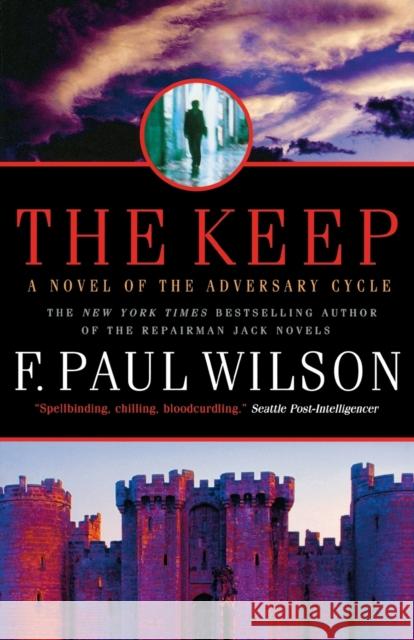 The Keep: A Novel of the Adversary Cycle F. Paul Wilson 9780765327390 Tor Books - książka