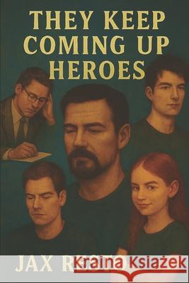 The Keep Coming Up Heroes Jax Resto 9781693687396 Independently Published - książka