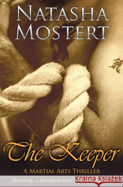 The Keeper: A Martial Arts Thriller Mostert, Natasha 9781909965133 Portable Magic Ltd - książka