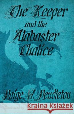 The Keeper and the Alabaster Chalice: Book II of The Black Ledge Series Block, Thomas 9780615828480 Pig Wing Press - książka