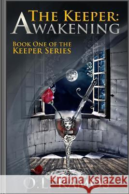 The Keeper: Awakening: Book One of the Keeper Series O. L. Ramos 9781484857069 Createspace - książka