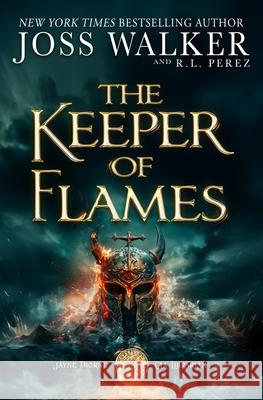 The Keeper of Flames Joss Walker R L Perez  9781948967662 Two Tales Press - książka