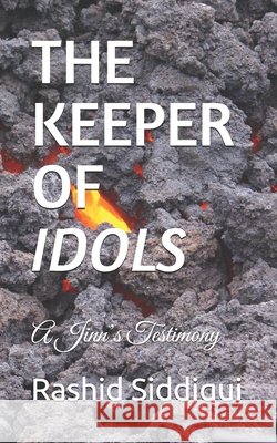 The Keeper of Idols: A Jinn's Testimony Siddiqui, Rashid 9798186929956 Independently Published - książka