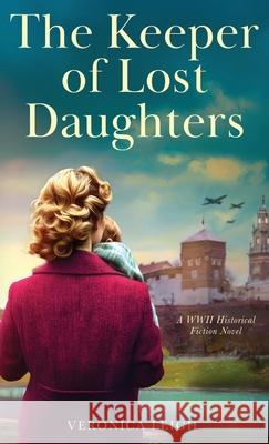 The Keeper of Lost Daughters: A WWII Historical Fiction Novel Veronica Leigh 9789655755541 Valcal Software Ltd - książka