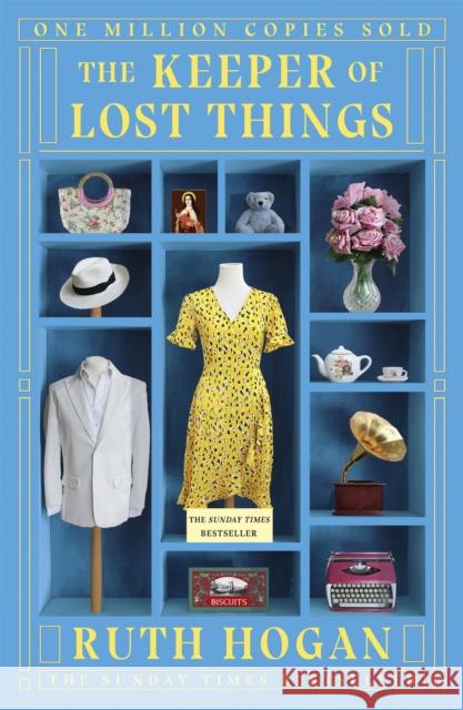 The Keeper of Lost Things: winner of the Richard & Judy Readers' Award and Sunday Times bestseller Hogan, Ruth 9781473635487 John Murray Press - książka