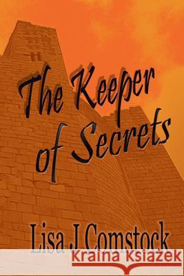 The keeper of Secrets Lisa J. Comstock 9781096941057 Independently Published - książka