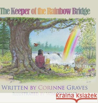 The Keeper of The Rainbow Bridge Corinne Graves 9781471085574 Lulu.com - książka