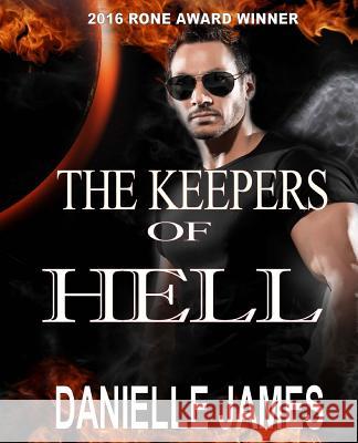 The Keepers of Hell Series Danielle James 9781973845638 Createspace Independent Publishing Platform - książka