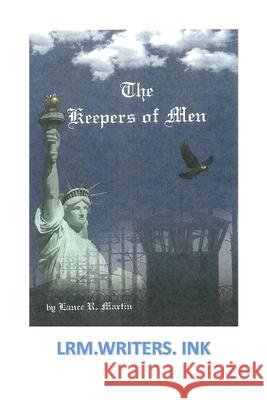 The Keepers of Men Lance R. Martin 9780578801711 Lrm.Writers.Ink - książka