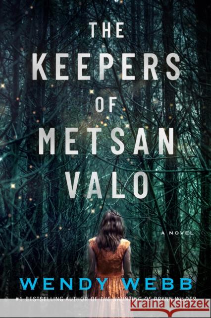 The Keepers of Metsan Valo: A Novel Wendy Webb 9781542021623 Amazon Publishing - książka