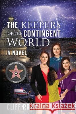 The Keepers of the Contingent World: Book 2 Cliff Ratza 9781967375820 Quippy Quill Inc - książka