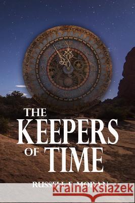 The Keepers of Time Russell F. Moran 9780996346672 Coddington Press - książka