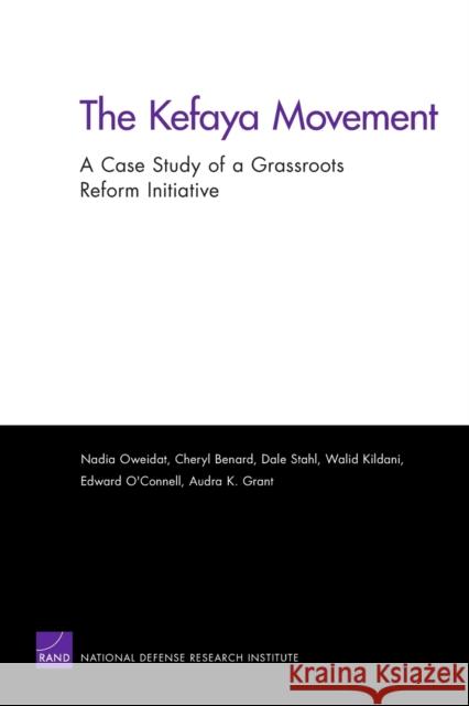 The Kefaya Movement: A Case Study of a Grassroots Reform Initiative Oweidat, Nadia 9780833045485 RAND Corporation - książka