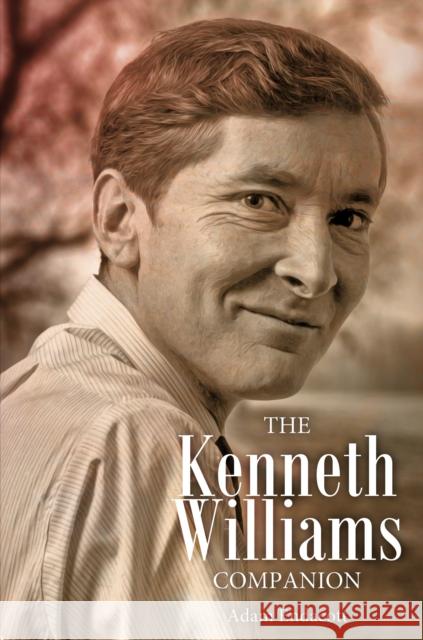 The Kenneth Williams Companion Adam Endacott 9781781963869 Fantom Films Limited - książka
