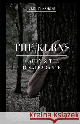 The Kerns: Gaudy & the Disappearance Rose Marie Taylor 9781080569960 Independently Published - książka