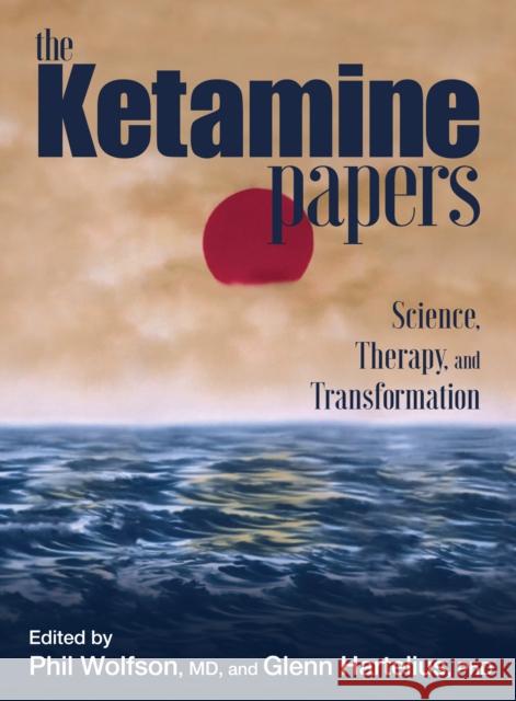 The Ketamine Papers: Science, Therapy, and Transformation  9780998276502 Multidisciplinary Association for Psychedelic - książka