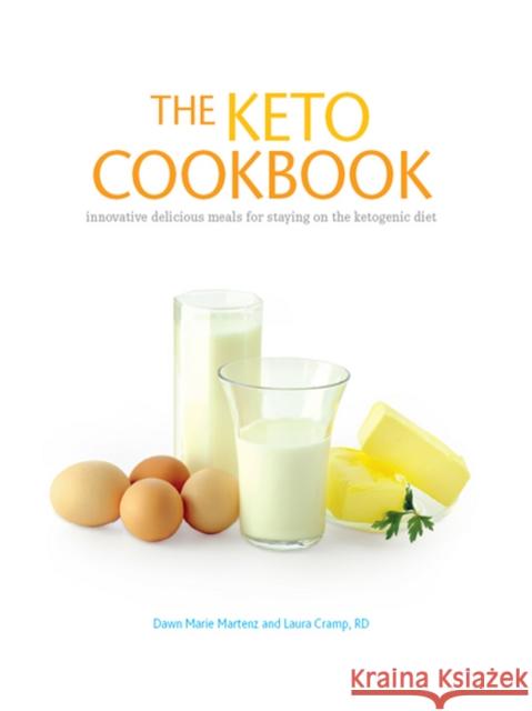 The Keto Cookbook: Innovative Delicious Meals for Staying on the Ketogenic Diet Martenz, Dawn Marie 9781936303236 Demos Medical Publishing - książka
