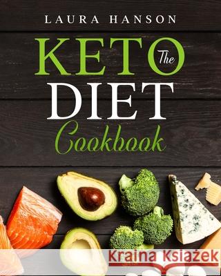 The Keto Diet Cookbook Laura Hanson 9781087948416 Indy Pub - książka