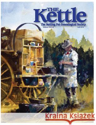 The Kettle: The Melting Pot Genealogical Society Erdmann 9781500483999 Createspace - książka