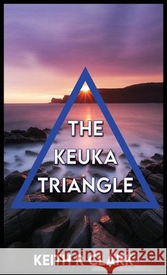 The Keuka Triangle Clark, Keith R. 9798295617836 Keith Clark - książka