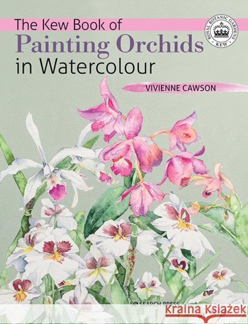 The Kew Book of Painting Orchids in Watercolour Vivienne Cawson 9781782216513 Search Press(UK) - książka