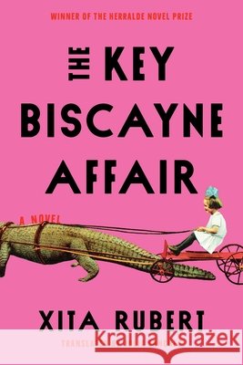 The Key Biscayne Affair Xita Rubert Julia Sanches 9780063470910 Ecco Press - książka