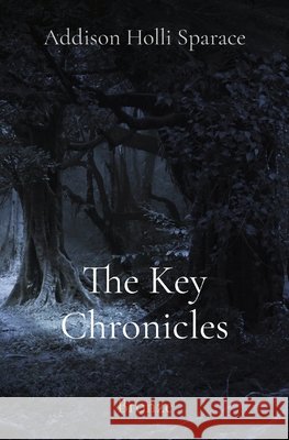The Key Chronicles: Bronze Addison Sparace Matt Pelicano Meeghan McGahan 9798985139709 Addison Holli Sparace - książka