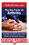 The Key Facts on Arthritis: Everything You Need to Know About Arthritis and Rheumatic Diseases Nee, Patrick W. 9781484824146 Createspace