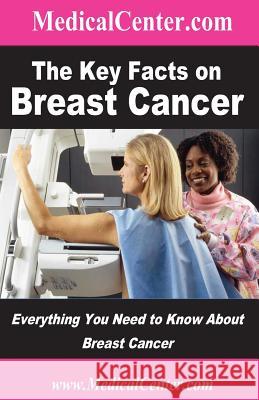 The Key Facts on Breast Cancer: Everything You Need to Know About Breast Cancer Nee, Patrick W. 9781484825129 Createspace - książka