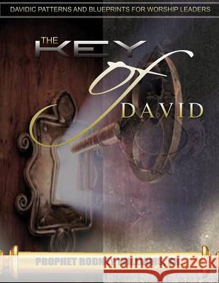 The Key of David: Davidic Patterns & Blueprints For Worship Leaders Williams Sr, Rodney 9781502512949 Createspace - książka