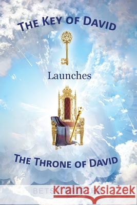 The Key of David Launches The Throne of David Betsy Fritcha 9781639034451 Christian Faith - książka