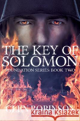 The Key of Solomon Glen Robinson 9781979344210 Createspace Independent Publishing Platform - książka