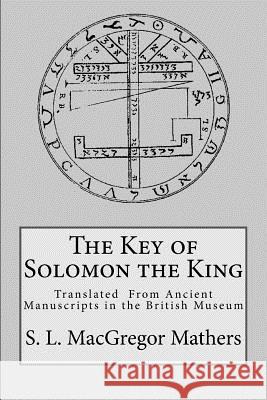 The Key of Solomon the King S. L. MacGregor Mathers 9780998136431 Mockingbird - książka