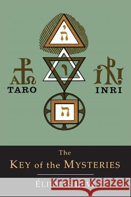 The Key of the Mysteries Eliphas Levi Aleister Crowley 9781614273943 Martino Fine Books - książka