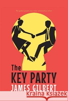 The Key Party James Gilbert 9781945630507 Creators Publishing - książka