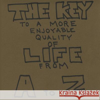 The Key To A More Enjoyable Quality Of Life From A-Z Roseberry, Joe 9781535606554 Wavecloud Corporation - książka