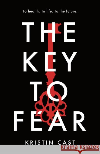 The Key to Fear Kristin Cast 9781838934002 Bloomsbury Publishing PLC - książka