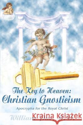 The Key to Heaven: Christian Gnosticism Pae, William S. 9780595192120 iUniverse - książka