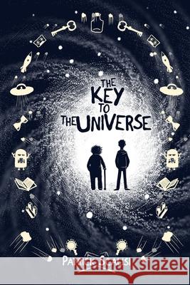 The Key to the Universe Patrick Scalisi 9781945654299 Owl Hollow Press, LLC - książka