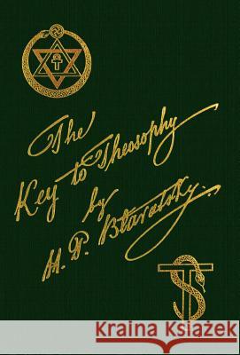 The Key To Theosophy Blavatsky, Helena P. 9780989854115 Theosophy Company - książka