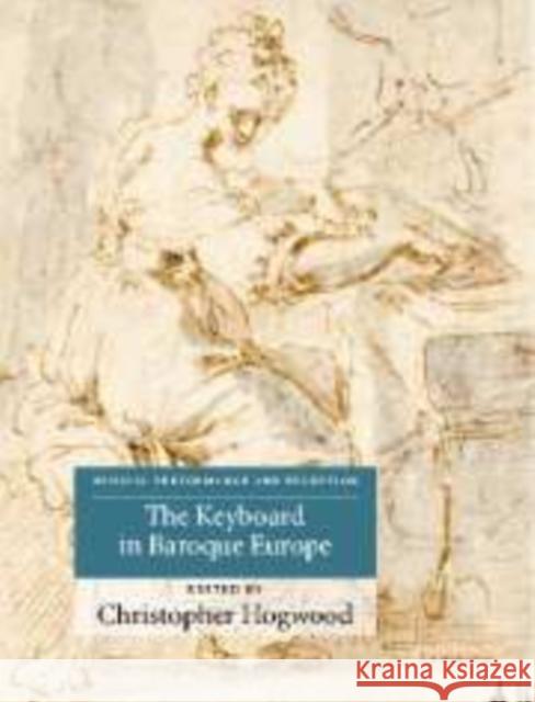 The Keyboard in Baroque Europe Christopher Hogwood 9780521102612 Cambridge University Press - książka