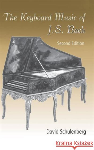 The Keyboard Music of J.S. Bach David Schulenberg 9780415973991 Routledge - książka