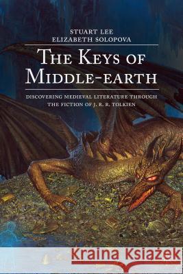 The Keys of Middle-Earth: Discovering Medieval Literature Through the Fiction of J. R. R. Tolkien Lee, Stuart 9781137454683 Palgrave MacMillan - książka