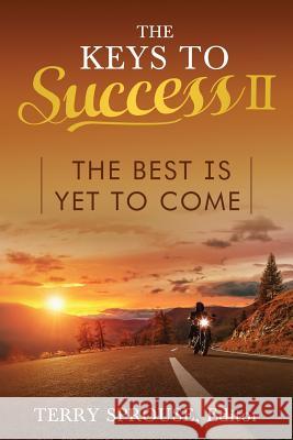 The Keys to Success II: The Best Is Yet to Come Terry Sprouse 9780979856693 Planeta Books - książka