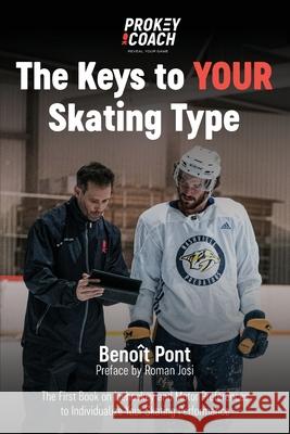 The Keys to Your Skating Type Beno?t Pont 9782970200819 Prokey Coach - książka