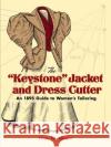 The Keystone Jacket and Dress Cutter: An 1895 Guide to Women's Tailoring Hecklinger, Chas 9780486451053 Dover Publications