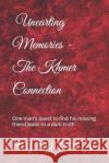 The Khmer Connection: One man's quest to find his missing friend leads to a dark truth Chatgpt Ai Raj Kumar Jv  9798392779437 Independently Published