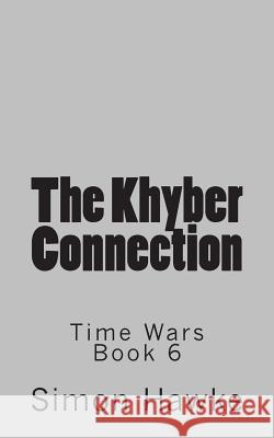 The Khyber Connection Simon Hawke 9781515354918 Createspace - książka