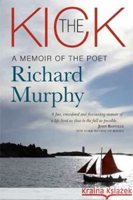 The Kick: A Memoir of the Poet Richard Murphy Murphy, Richard 9781782052340  - książka